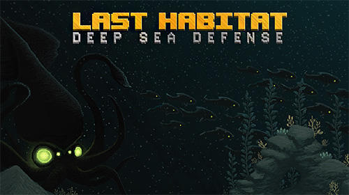 download Last habitat: Deep sea defense apk